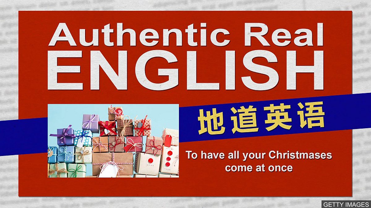 c Learning English 地道英语 To Have All Your Christmases Come At Once 就像多个圣诞节同时到来一样 鸿运当头