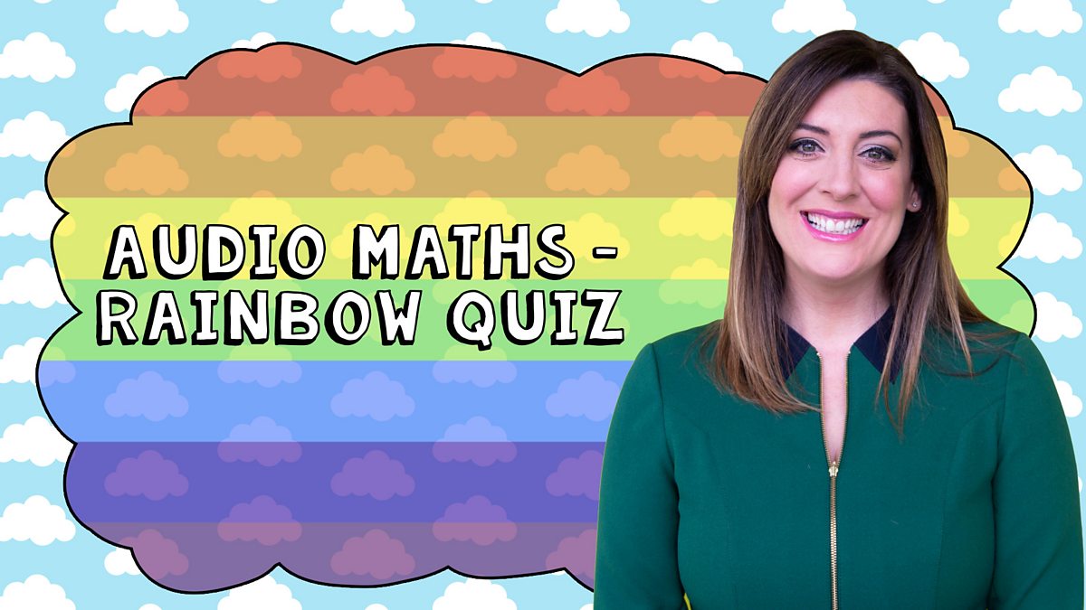 Audio maths - Rainbow Quiz - BBC Bitesize