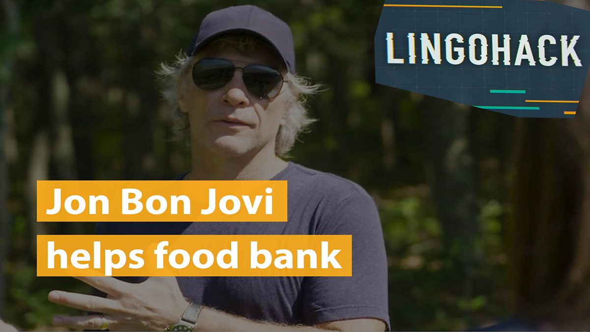 Bbc Learning English Lingohack Jon Bon Jovi Helps Food Bank