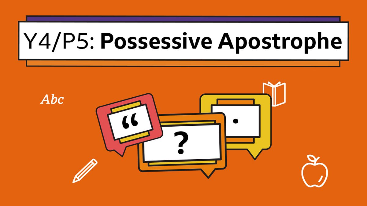 using-apostrophes-to-show-possession-year-4-p5-english-home-learning-with-bbc-bitesize