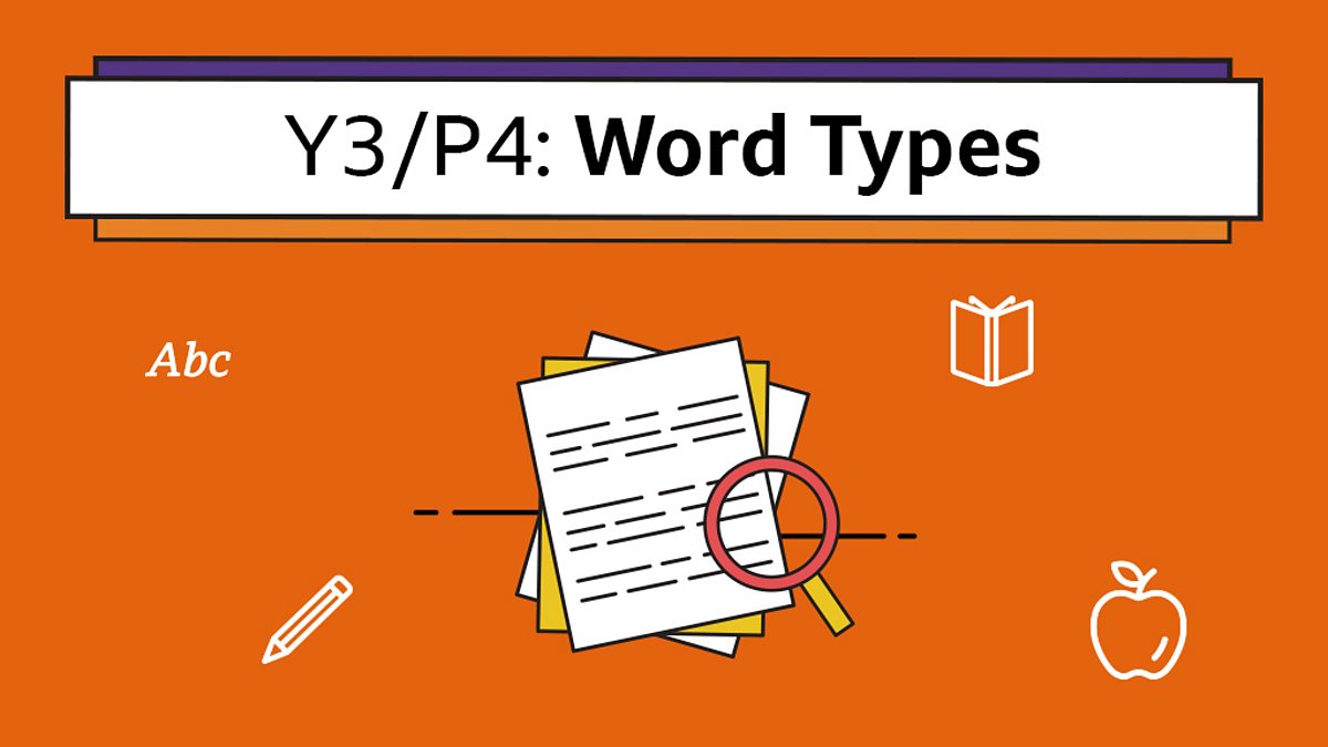 Word Types Year 3 P4 English Collection Home Learning With Bitesize Bbc Bitesize