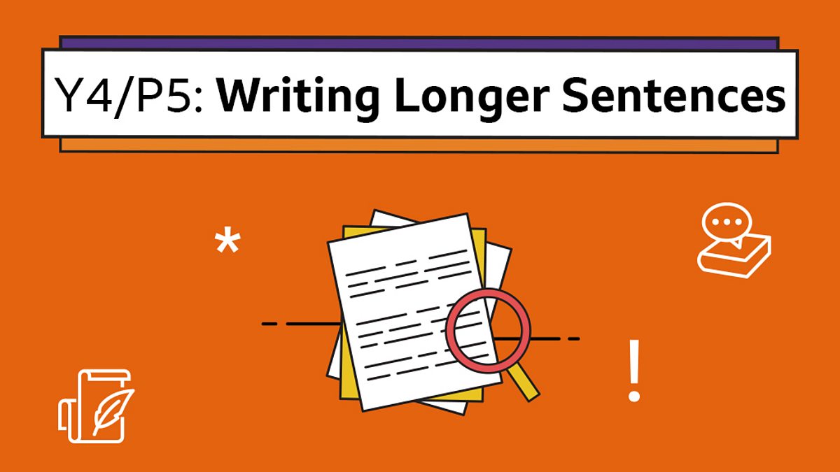 writing-longer-sentences-bbc-bitesize