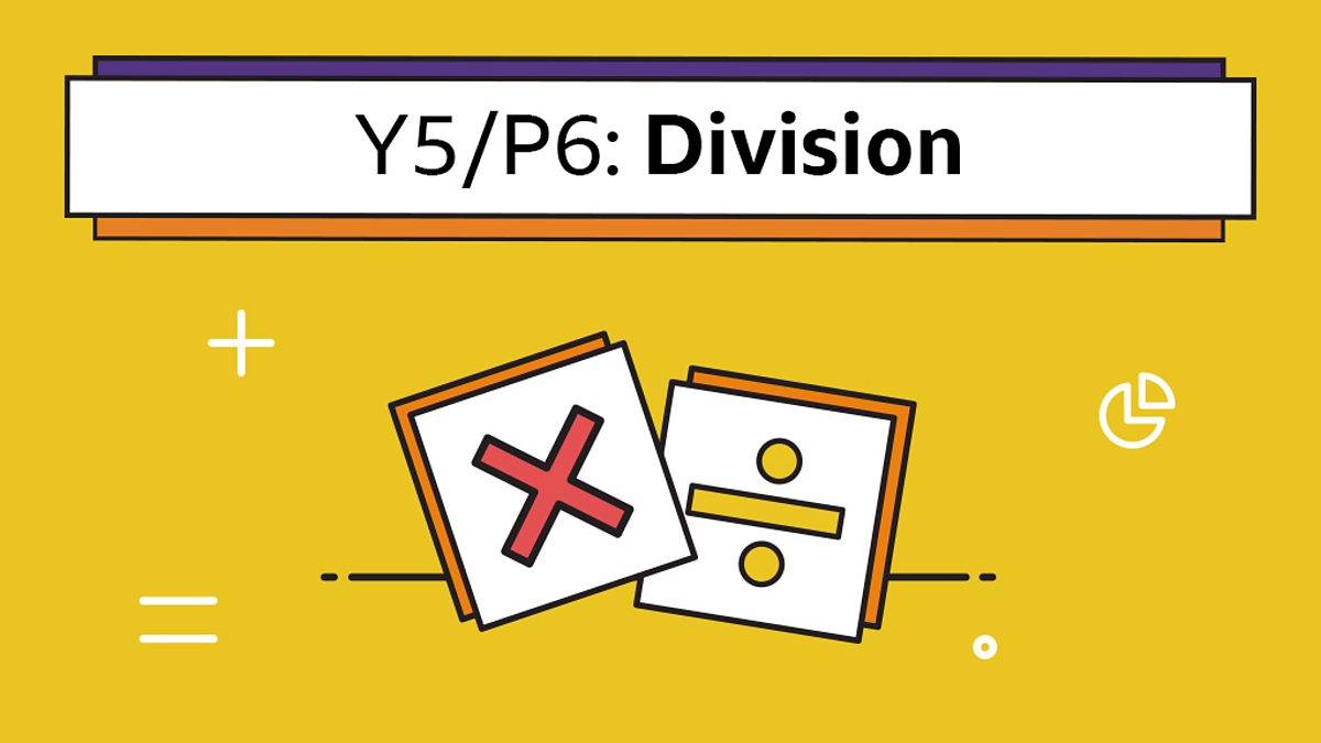 Division - Year 5 - P6 - Maths Collection - Home Learning With Bbc Bitesize - Bbc Bitesize