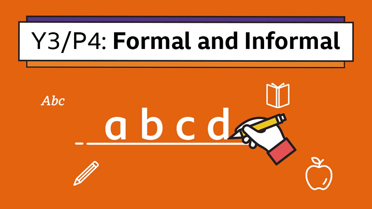Using Formal And Informal Language Year 3 P4 English Home