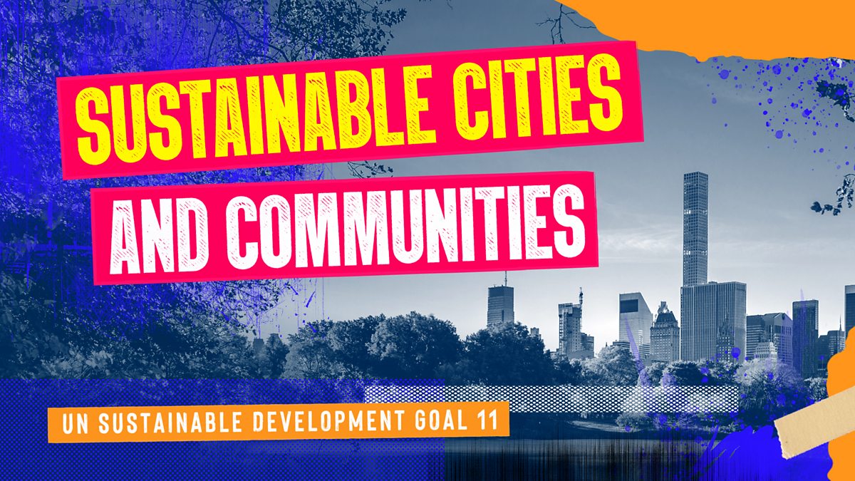 Sustainable cities and communities worldwide UN Sustainable Development Goal 11 Sustainable