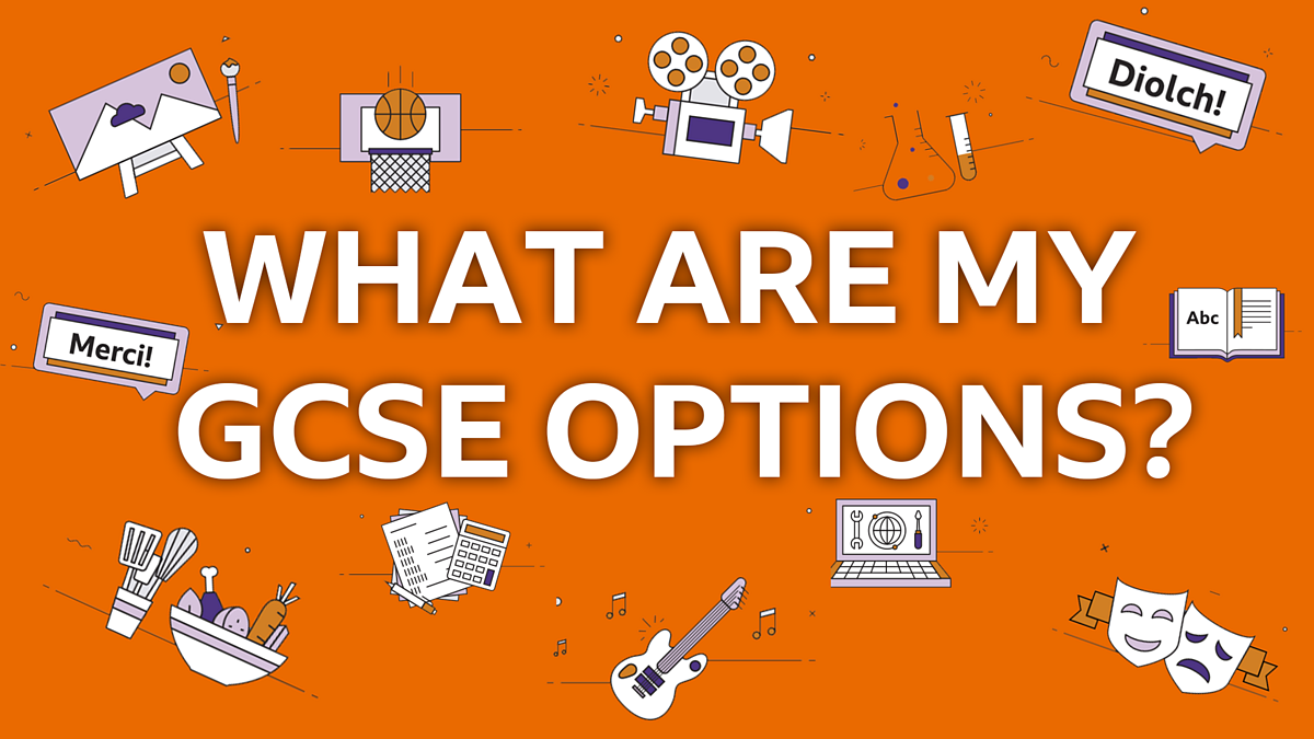Gcse Options Everything You Need To Know About Choosing Your Gcse Subjects c Bitesize