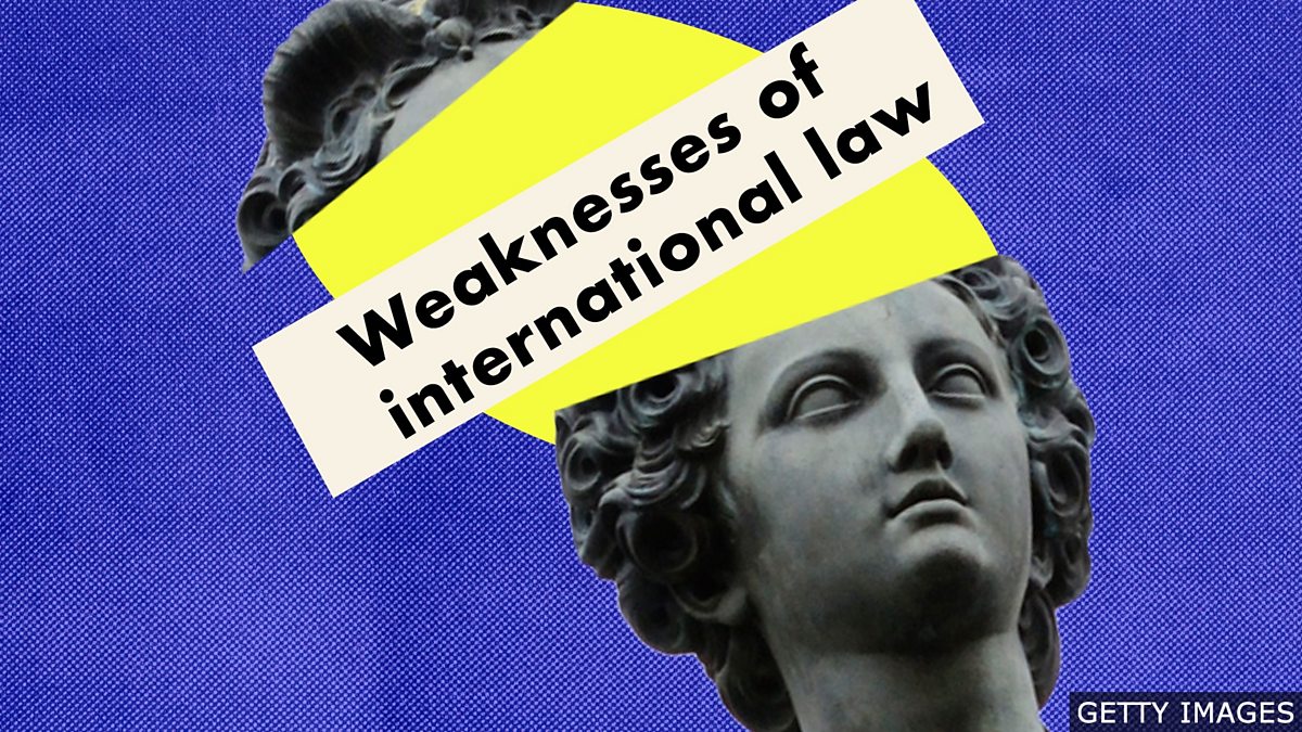 bbc-learning-english-international-law-explainers-the-weakness-of