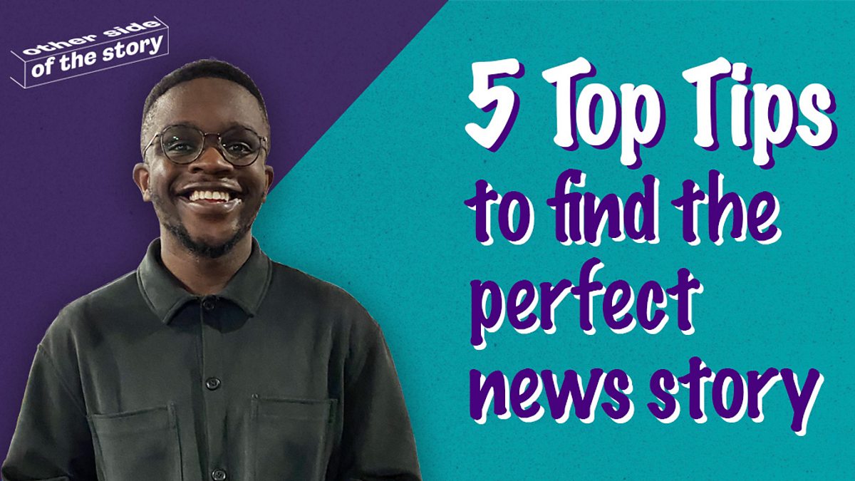 5 Top Tips for spotting a news story BBC Bitesize