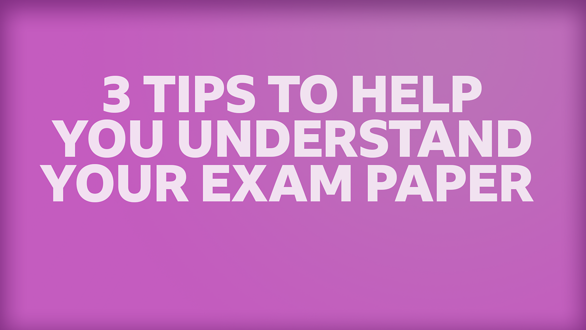 How To Understand Your GCSE Or National Exam Paper - BBC Bitesize