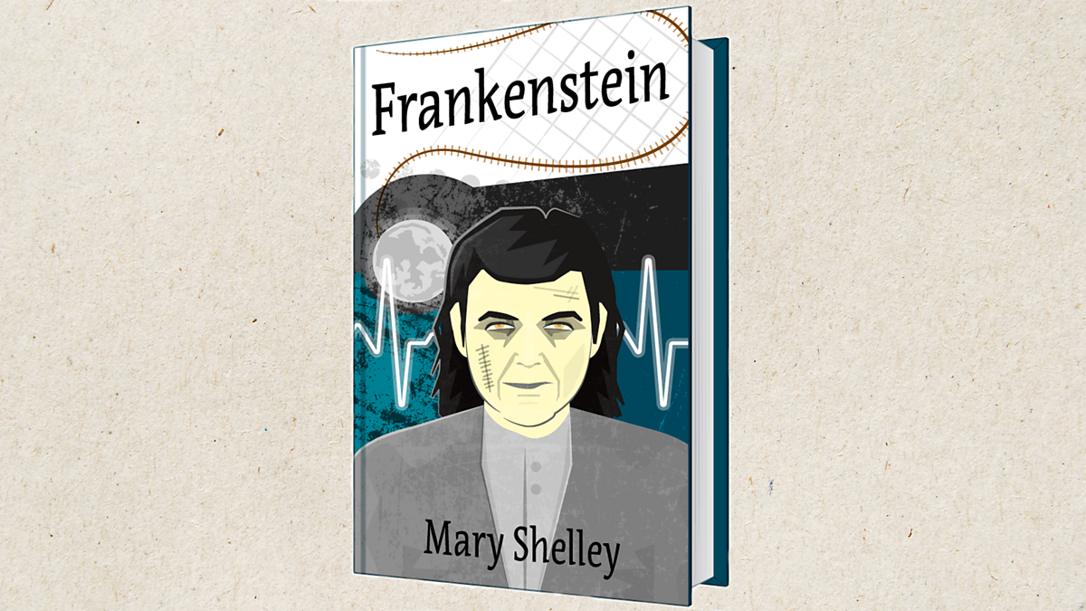 Frankenstein By Mary Shelley - KS3 English - BBC Bitesize - BBC Bitesize