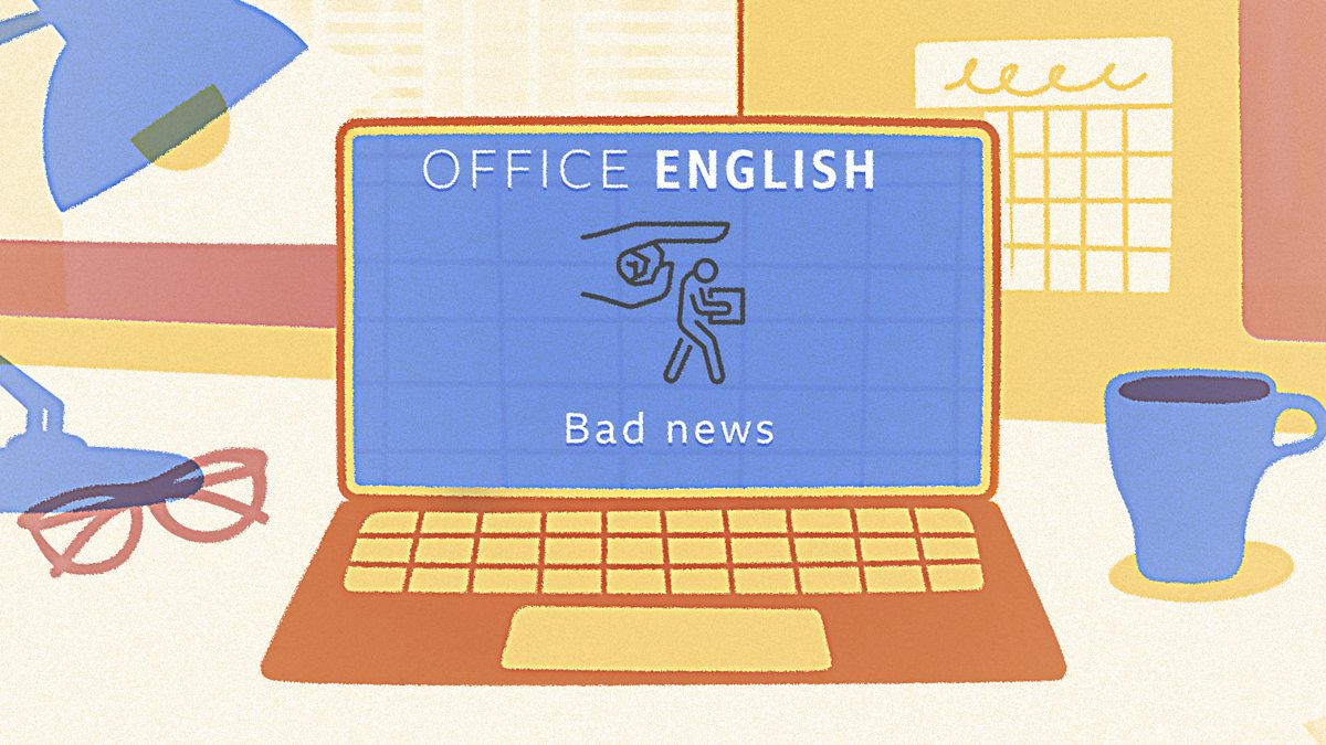 BBC Learning English Office English / Bad news