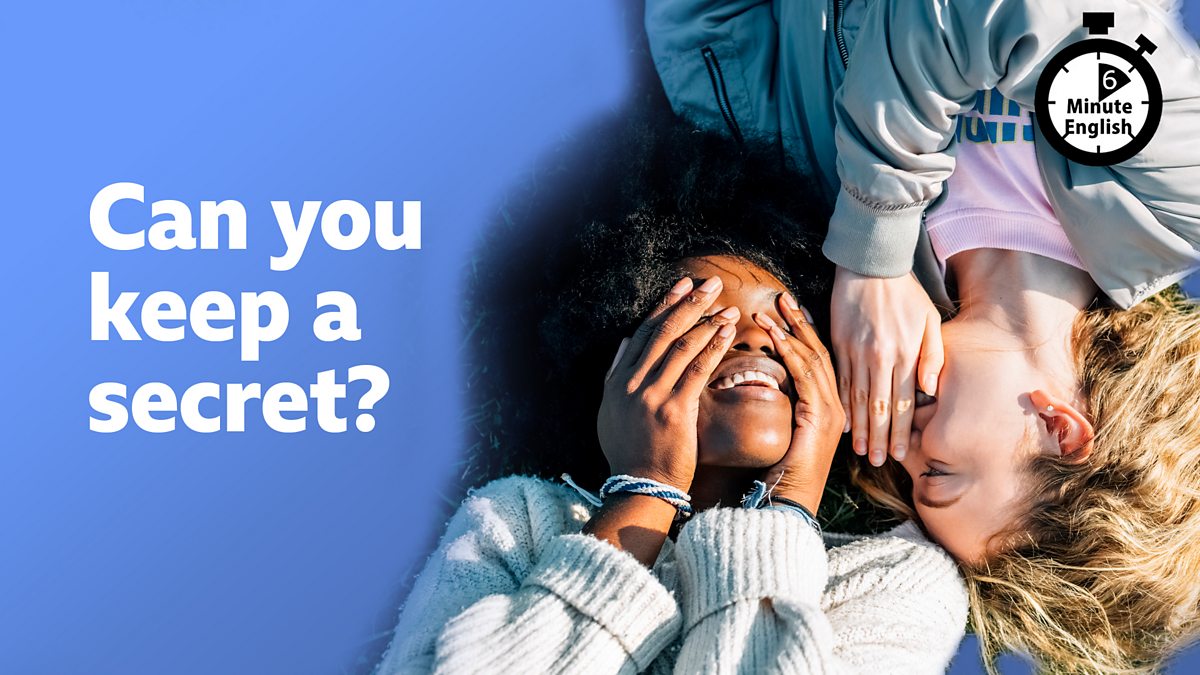 BBC Learning English 6 Minute English / Can you keep a secret?(02)
