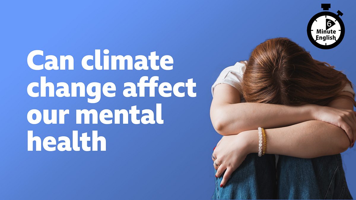 Climate Anxiety & Mental Health: How a Changing Planet Impacts Our Wellbeing