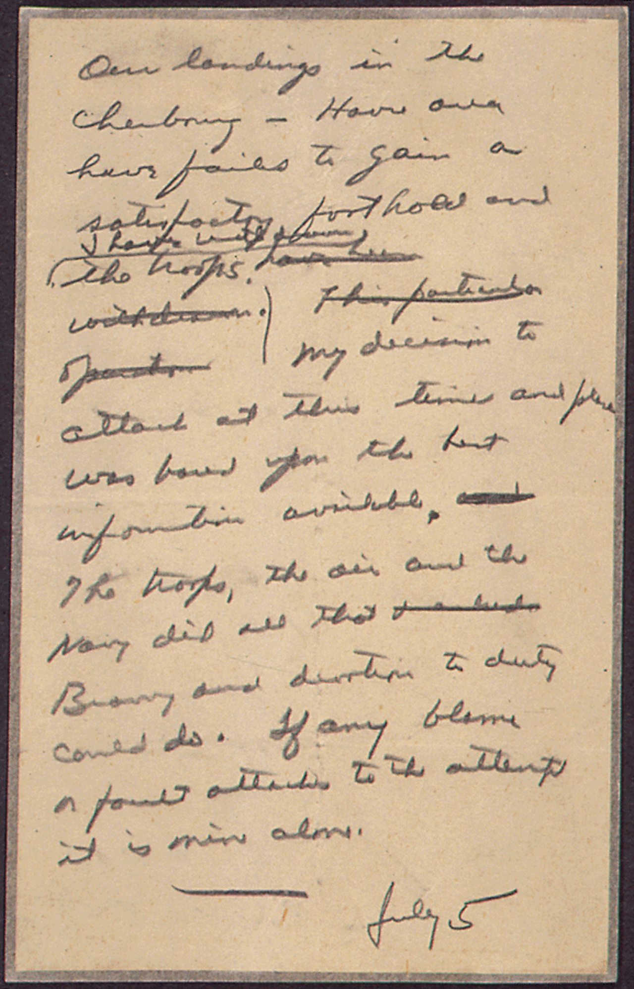 Eisenhower drafted statement on 5 June (he incorrectly dated it 5 July), announcing the failure of D-Day.