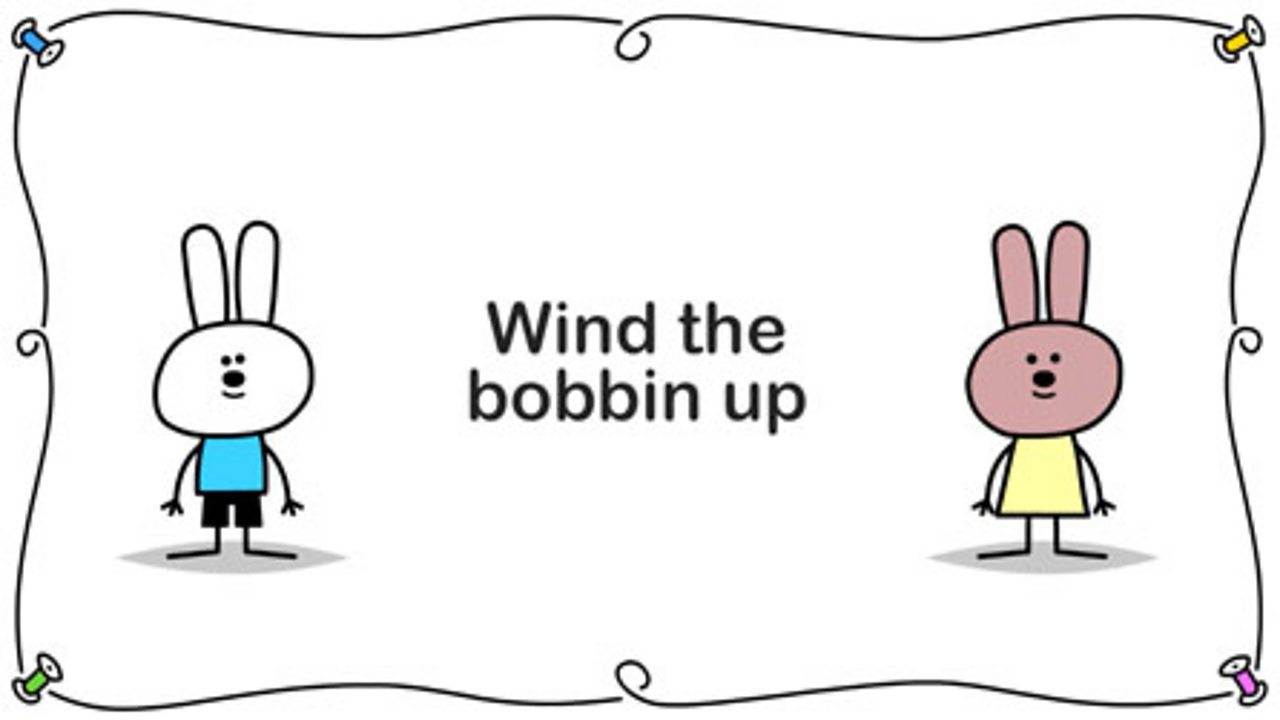 Wind the bobbin up