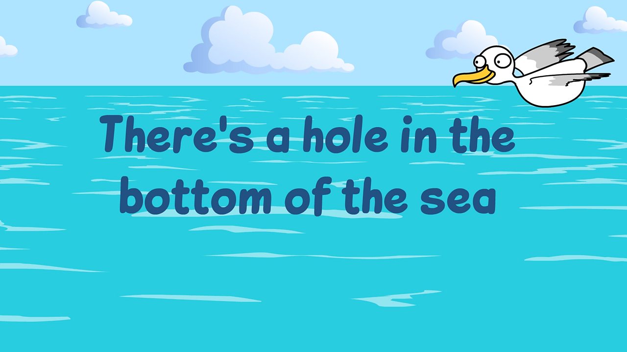 There's a hole in the bottom of the sea
