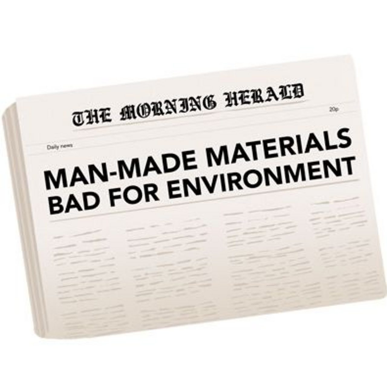 Newspaper headline 'Man-made materials bad for environment'