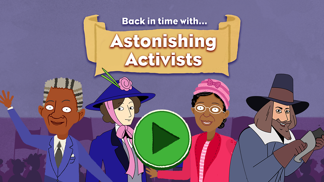 Play Back in time with... Astonishing Activists | Free Online History