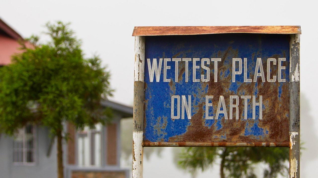 Sign saying Wettest Place on Earth