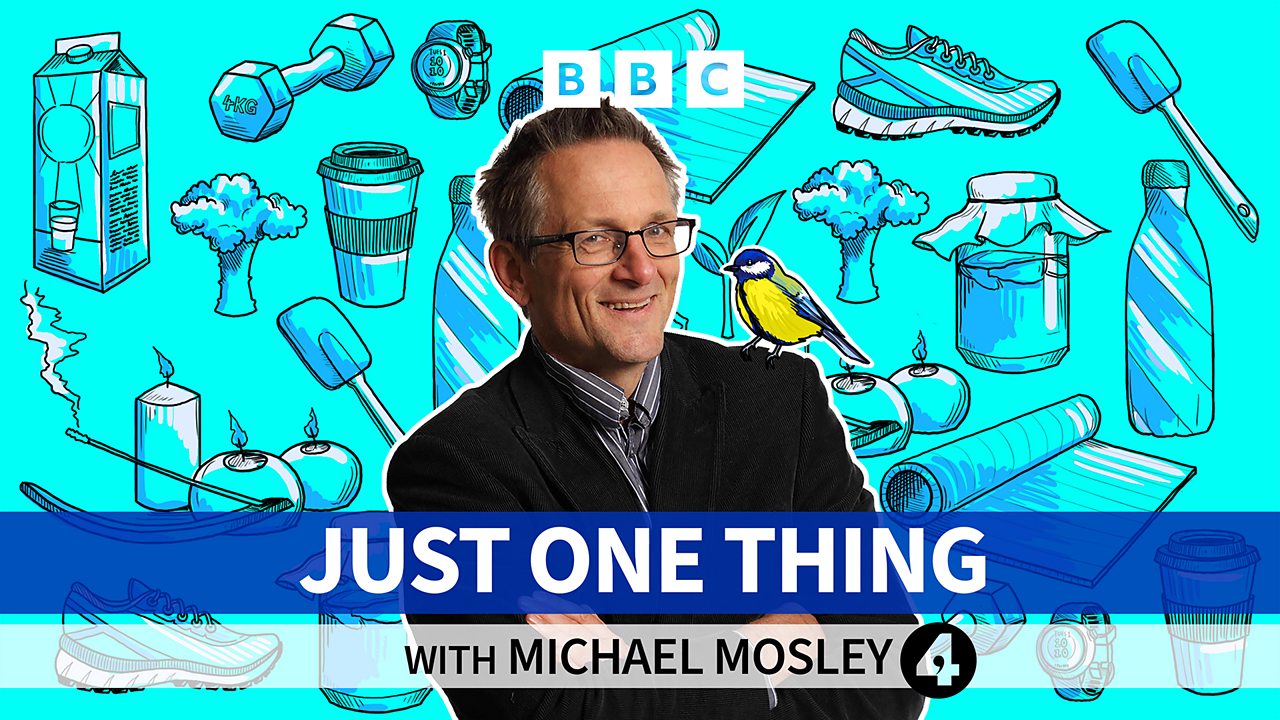 Michael Mosley: Just One Thing
