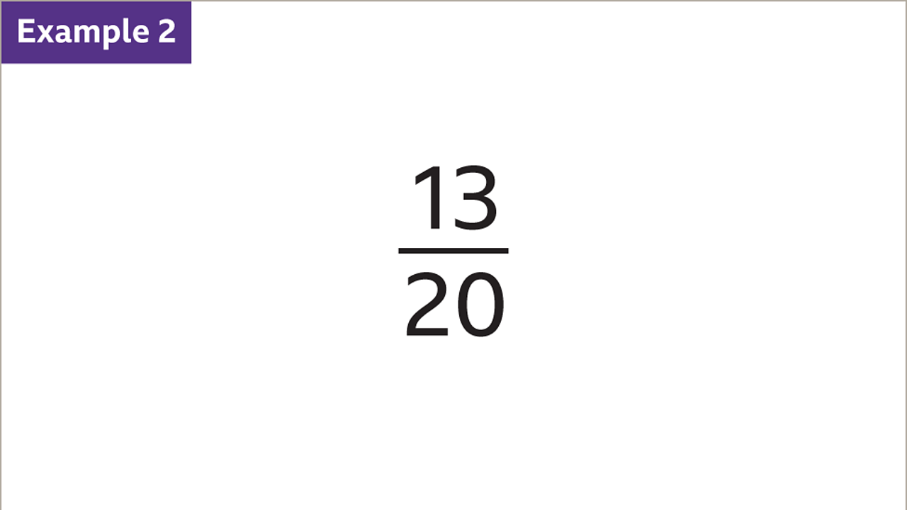 Example 2: Thirteen twentieths.