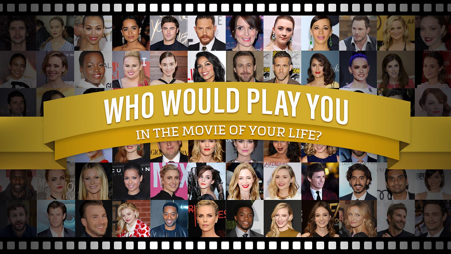 Bbc Taster Who Would Play You In A Movie