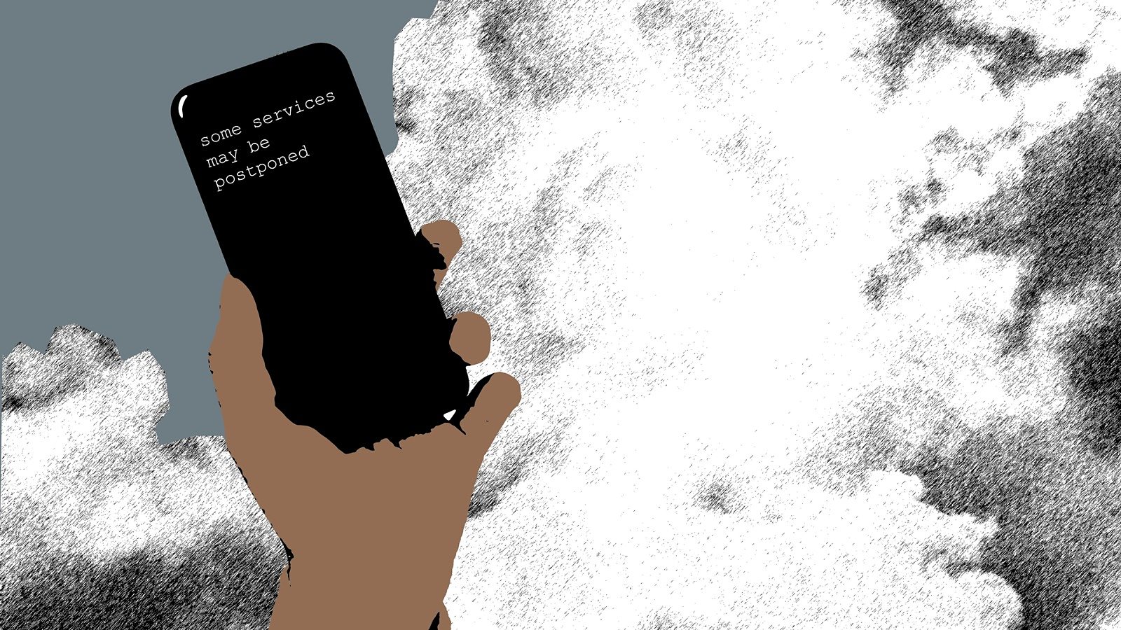 a hand holding a phone - the message reads "some services may be postponed"