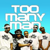 Too Many Man
