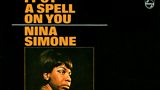 Nina Simone: I Put A Spell On You