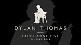 Dylan Thomas: Laugharne Live