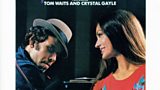 Tom Waits and Crystal Gayle: One From The Heart - CBS 1982