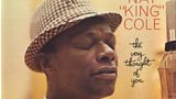 Nat 'King' Cole: The Very Thought Of You - Capitol 1958