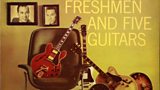 The Four Freshmen And Five Guitars