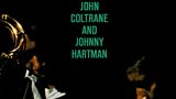 John Coltrane and Johnny Hartman