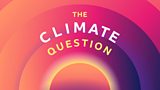 BBC World Service - The Climate Question