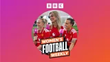 BBC Women's Football Weekly, Media Day Diaries: Inside Manchester United