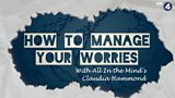 How to manage your worries