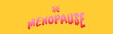 The Menopause