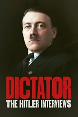 Dictator: The Hitler Interviews