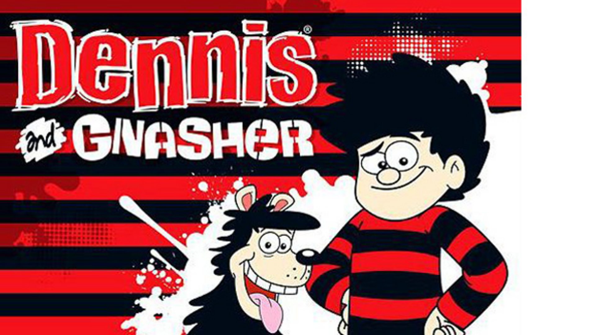 Dennis and Gnasher