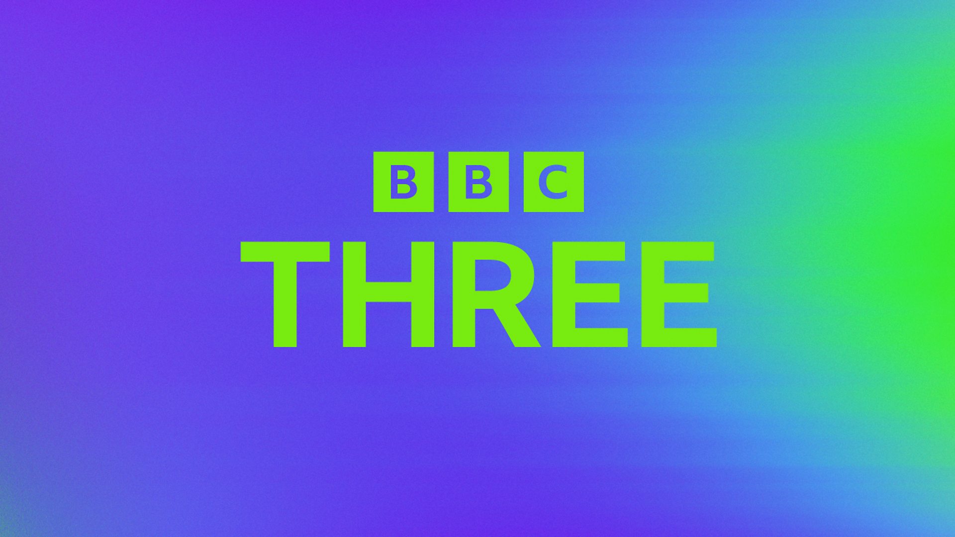 Bbc three. Bbc3.