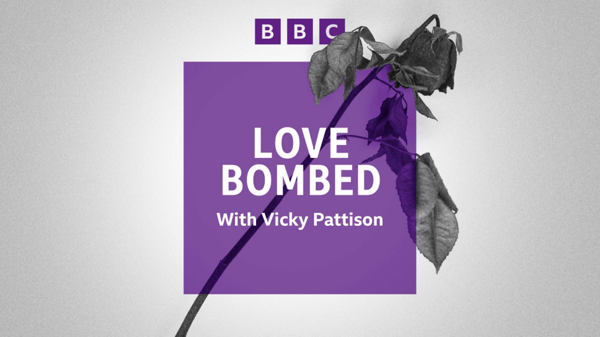 New BBC England podcast LoveBombed with Vicky Pattison explores how a