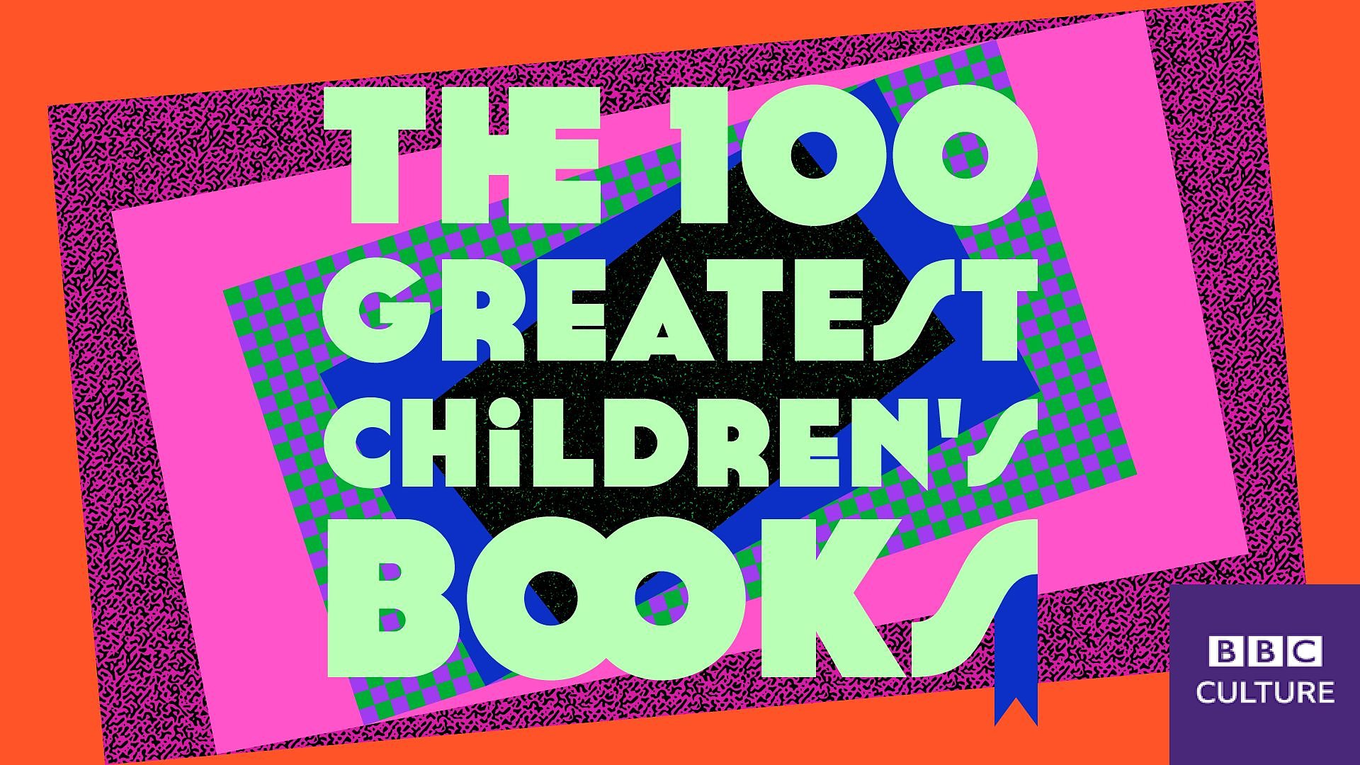 BBC Culture reveals 100 greatest children's books of all time