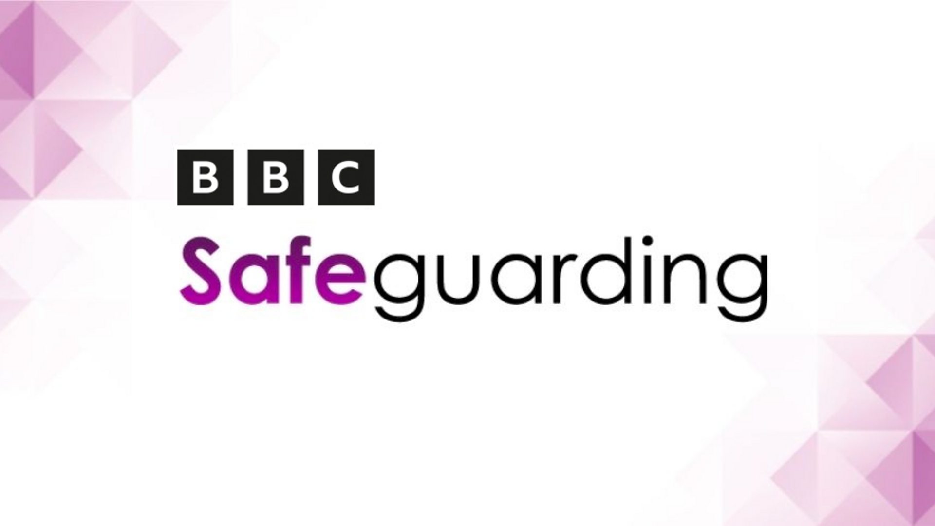 Welcome To Safeguarding At The BBC