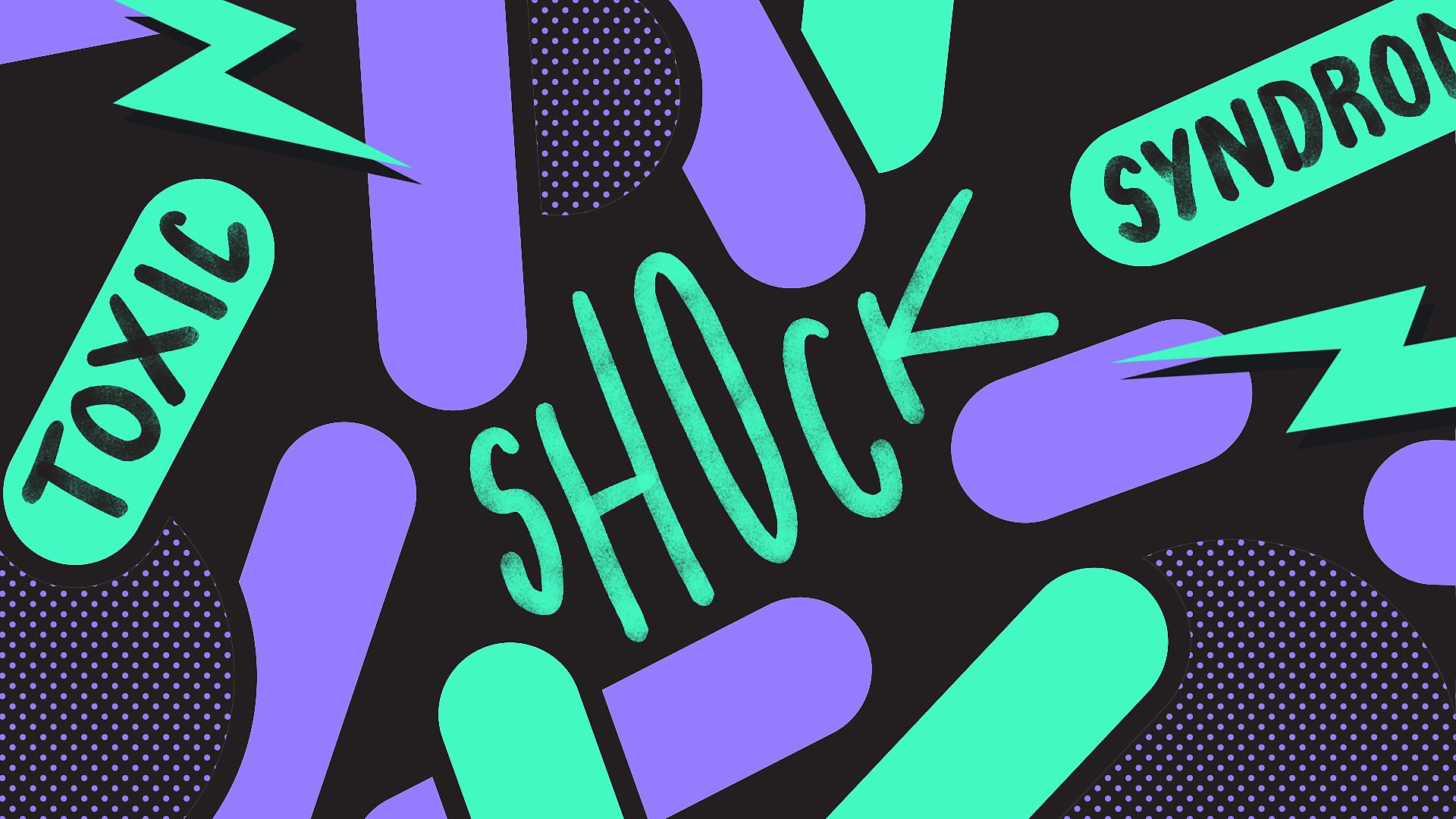 An abstract bacteria pattern in purple and toxic green, with words toxic shock syndrome arranged in the negative space