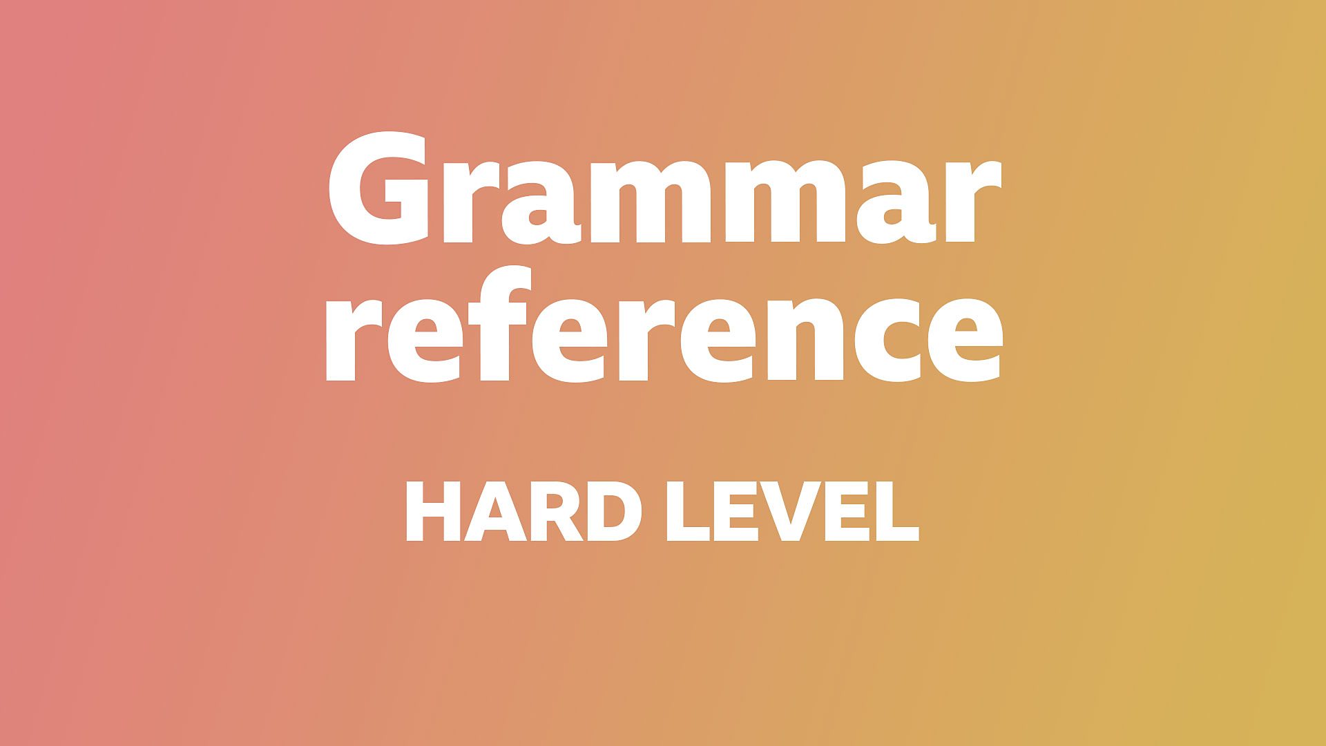 BBC Learning English Hard Grammar Home BBC Learning English
