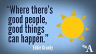 Quote of the week: Good things from Eddie Grundy