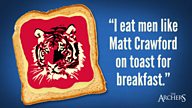 Quote of the week: Tiger on toast?