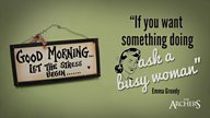 Quote of the Week: Ask a busy woman...