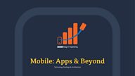 Mobile: Apps & Beyond – a conference without limits?